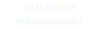 NUTRITION MANAGEMENT